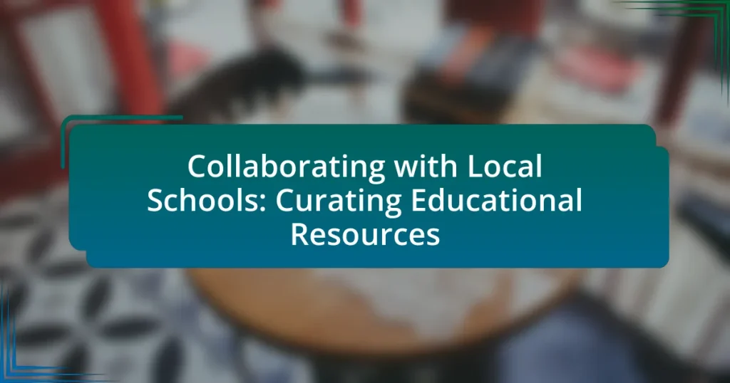 Collaborating with Local Schools: Curating Educational Resources