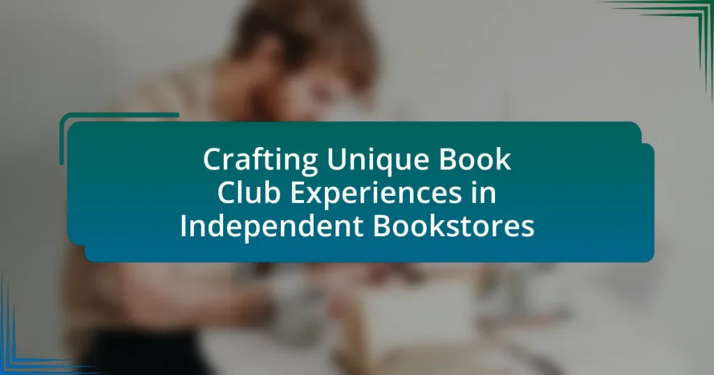 Crafting Unique Book Club Experiences in Independent Bookstores