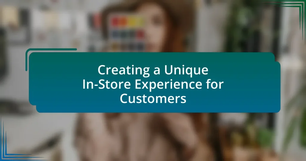 Creating a Unique In-Store Experience for Customers