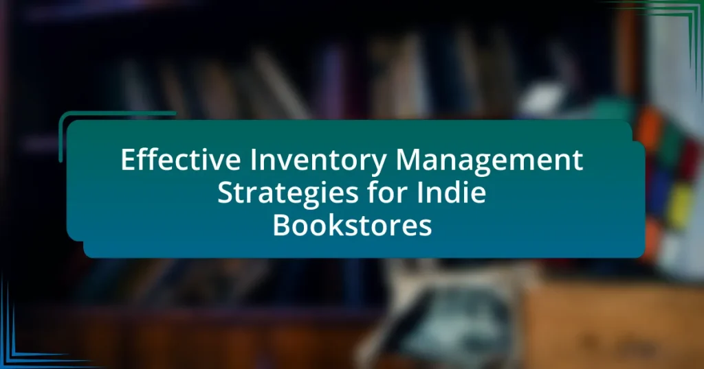 Effective Inventory Management Strategies for Indie Bookstores