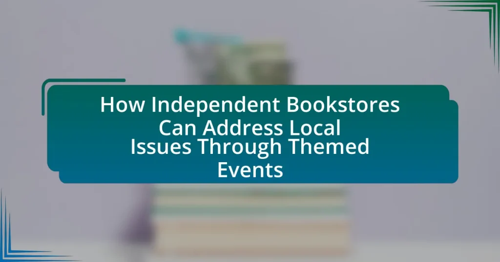 How Independent Bookstores Can Address Local Issues Through Themed Events