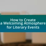 How to Create a Welcoming Atmosphere for Literary Events