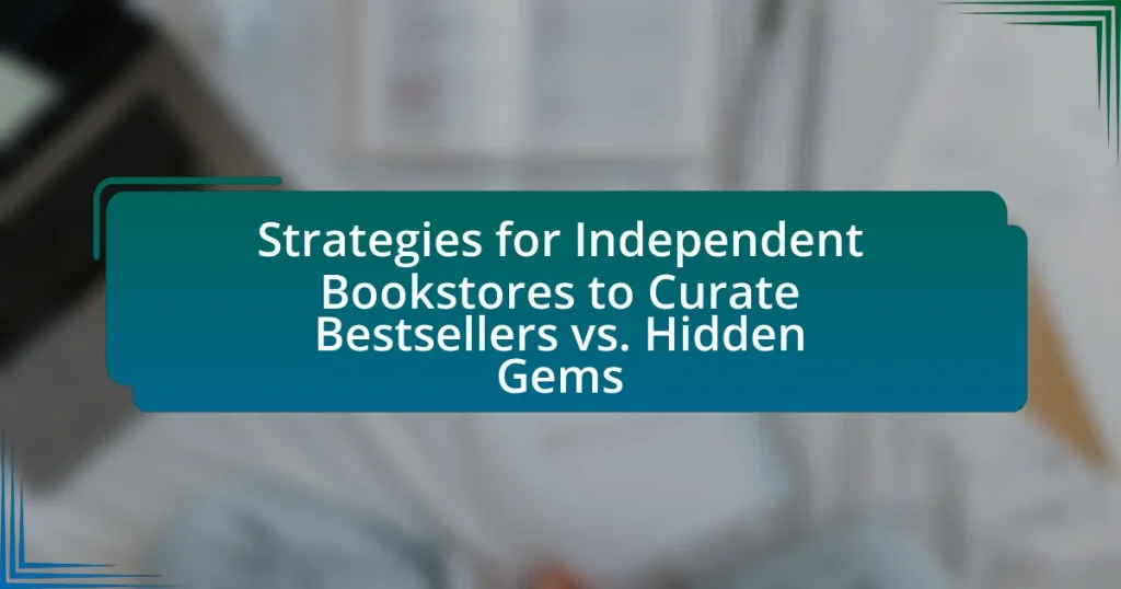 Strategies for Independent Bookstores to Curate Bestsellers vs. Hidden Gems
