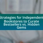 Strategies for Independent Bookstores to Curate Bestsellers vs. Hidden Gems