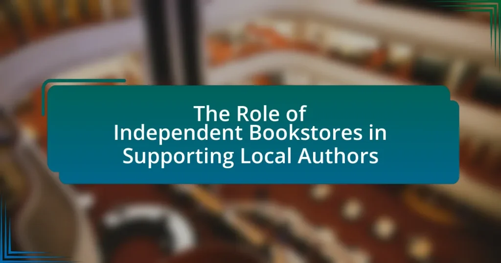 The Role of Independent Bookstores in Supporting Local Authors