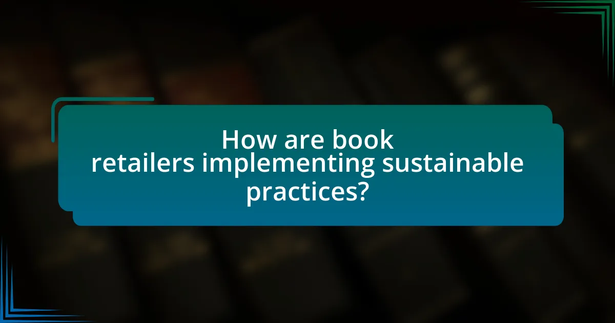 How are book retailers implementing sustainable practices?