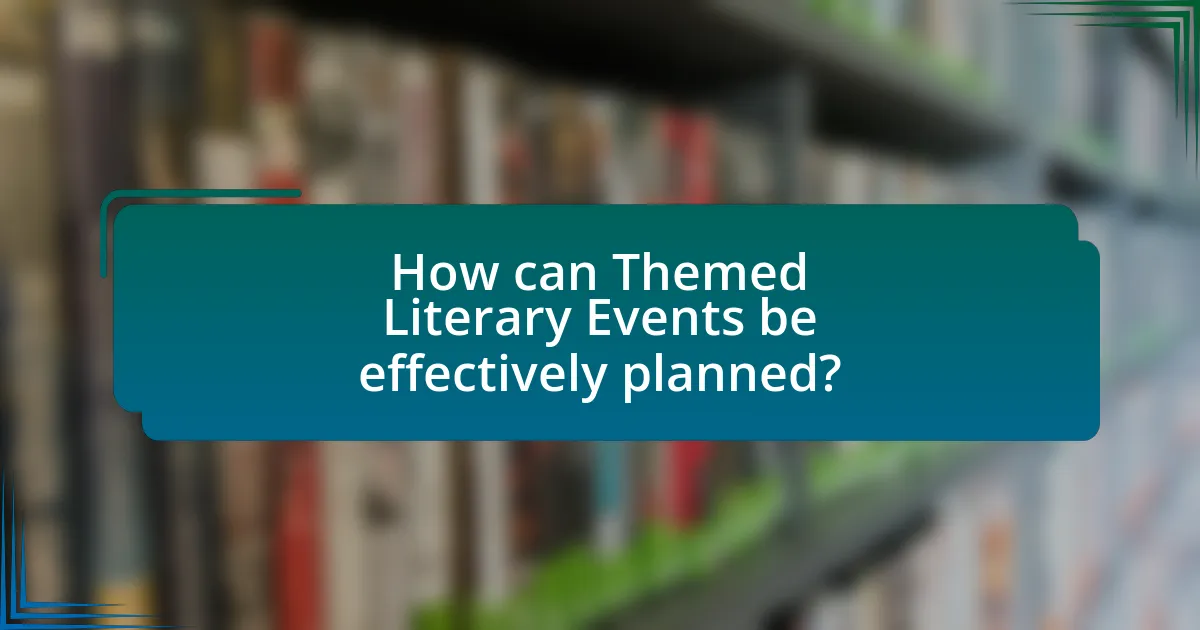 How can Themed Literary Events be effectively planned?