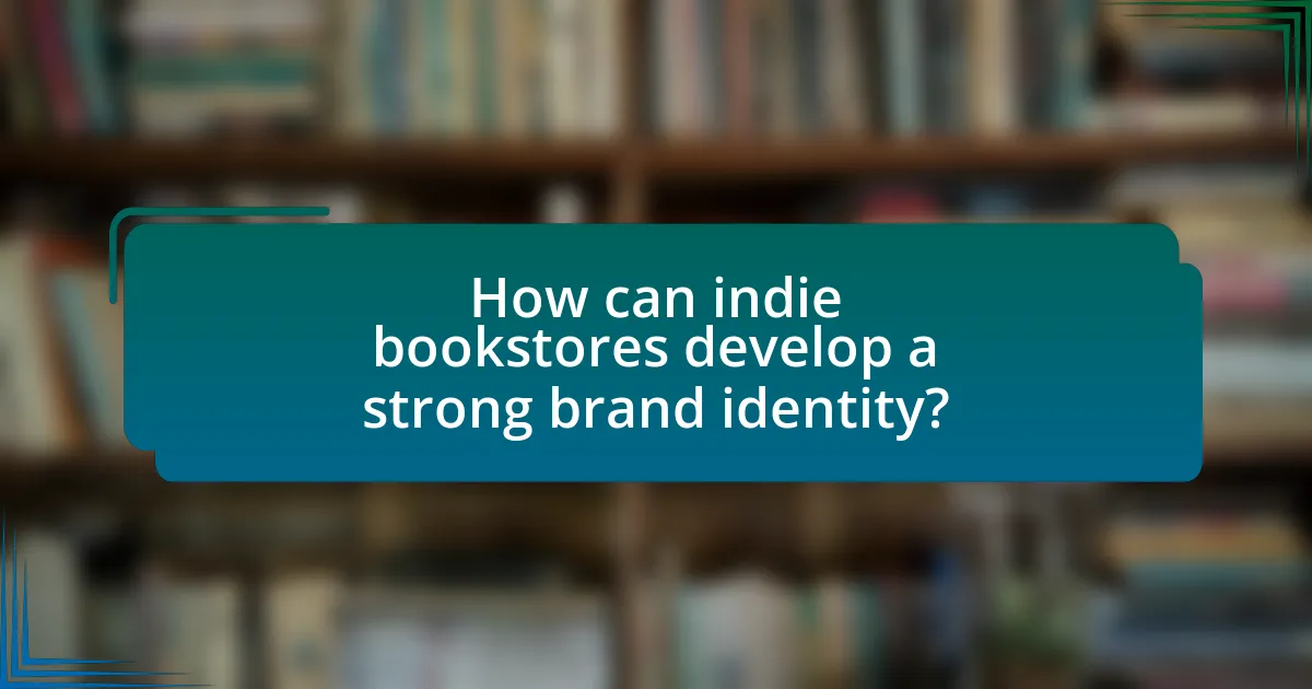 How can indie bookstores develop a strong brand identity?