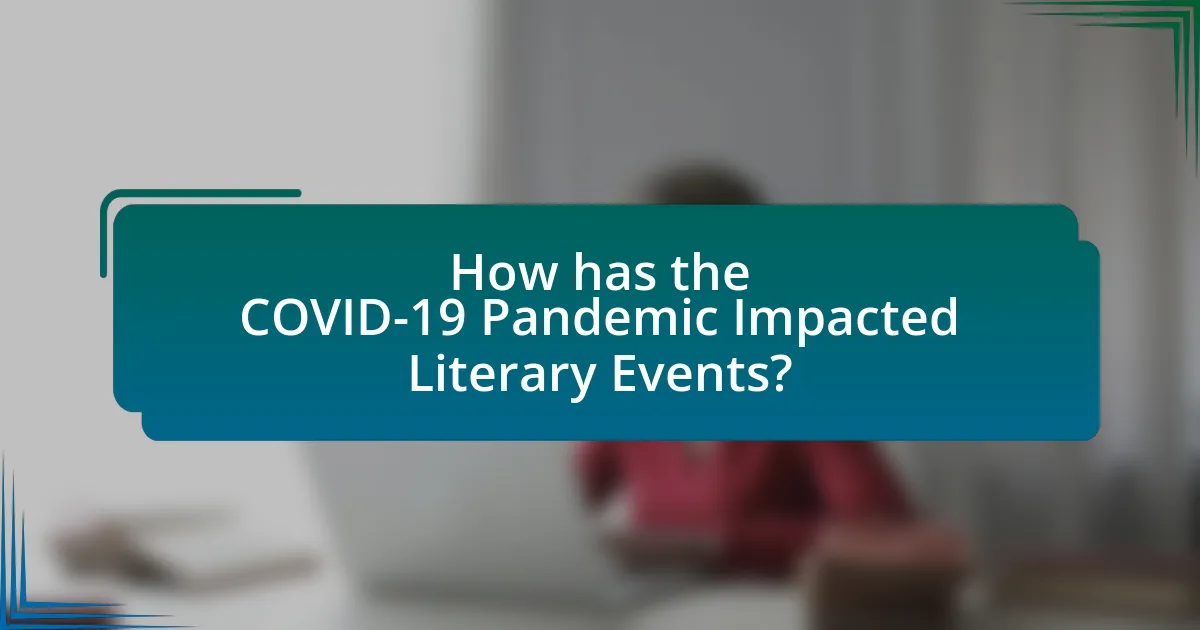 How has the COVID-19 Pandemic Impacted Literary Events?