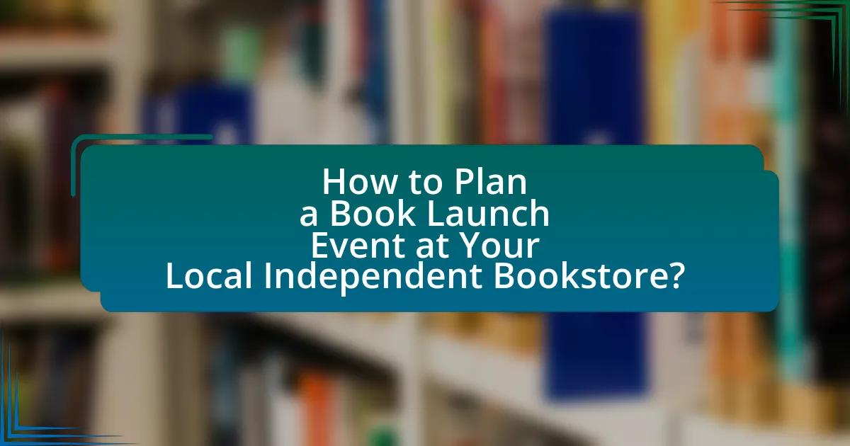 How to Plan a Book Launch Event at Your Local Independent Bookstore?