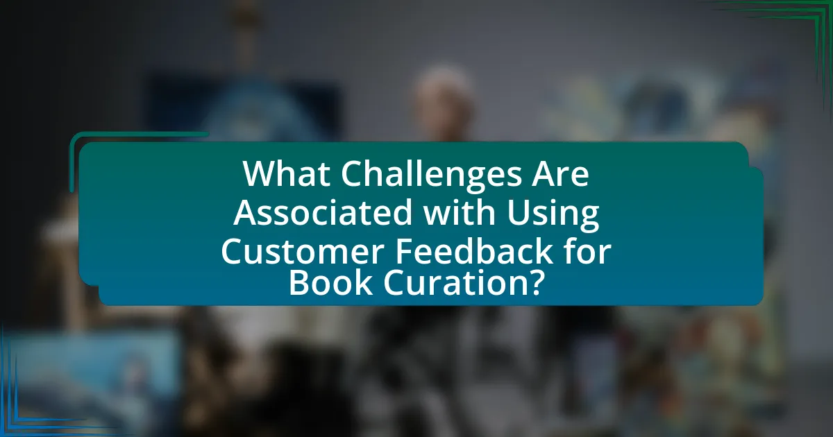 What Challenges Are Associated with Using Customer Feedback for Book Curation?