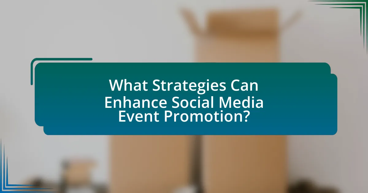 What Strategies Can Enhance Social Media Event Promotion?