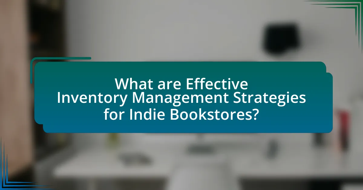 What are Effective Inventory Management Strategies for Indie Bookstores?