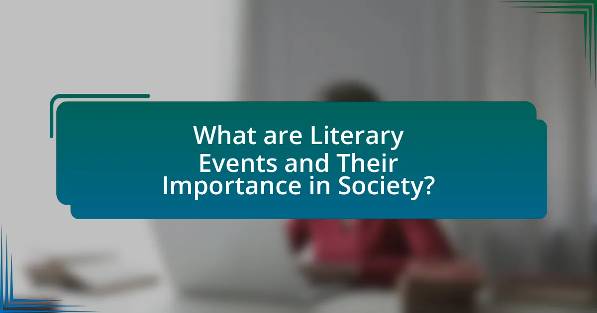 What are Literary Events and Their Importance in Society?