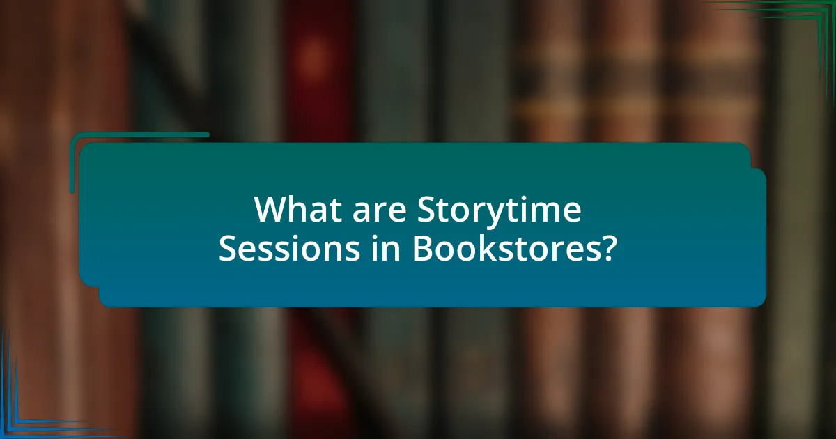 What are Storytime Sessions in Bookstores?