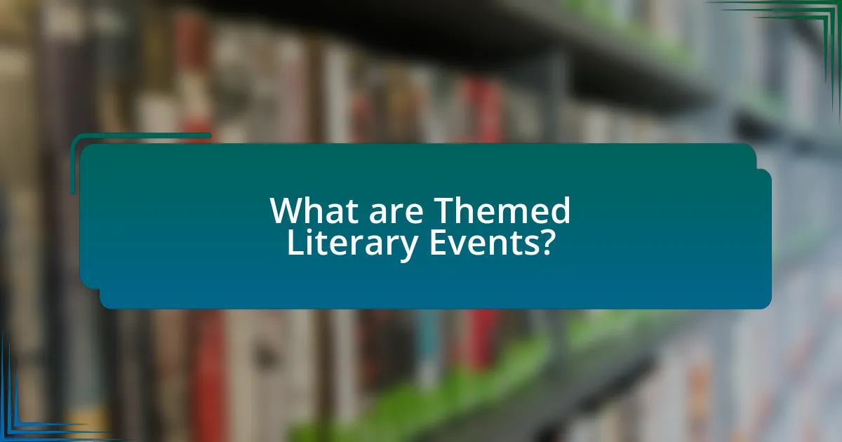 What are Themed Literary Events?