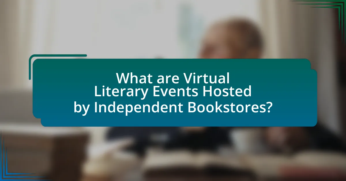 What are Virtual Literary Events Hosted by Independent Bookstores?
