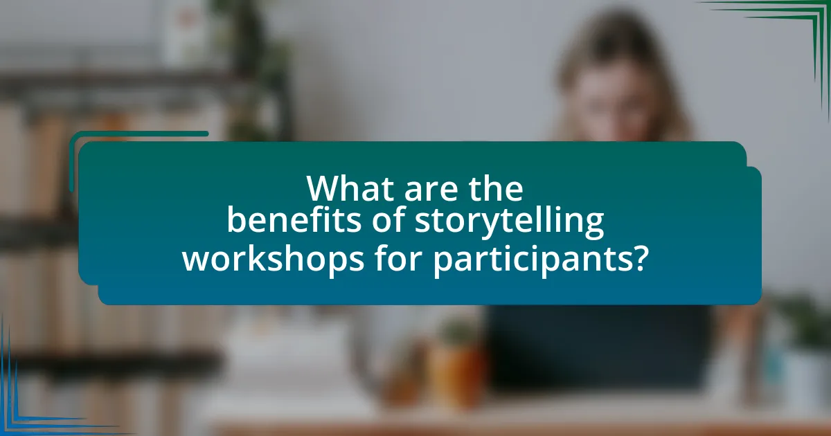 What are the benefits of storytelling workshops for participants?