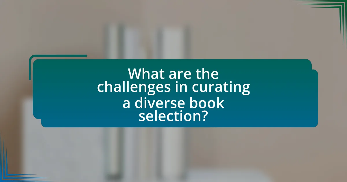 What are the challenges in curating a diverse book selection?