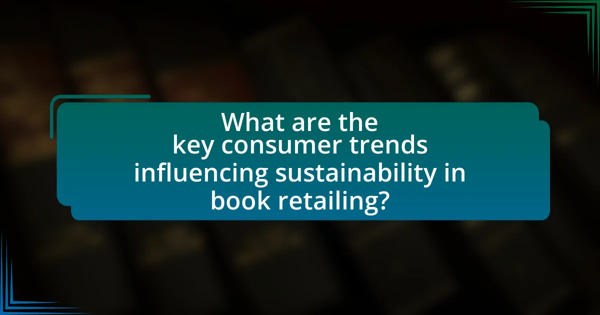 What are the key consumer trends influencing sustainability in book retailing?