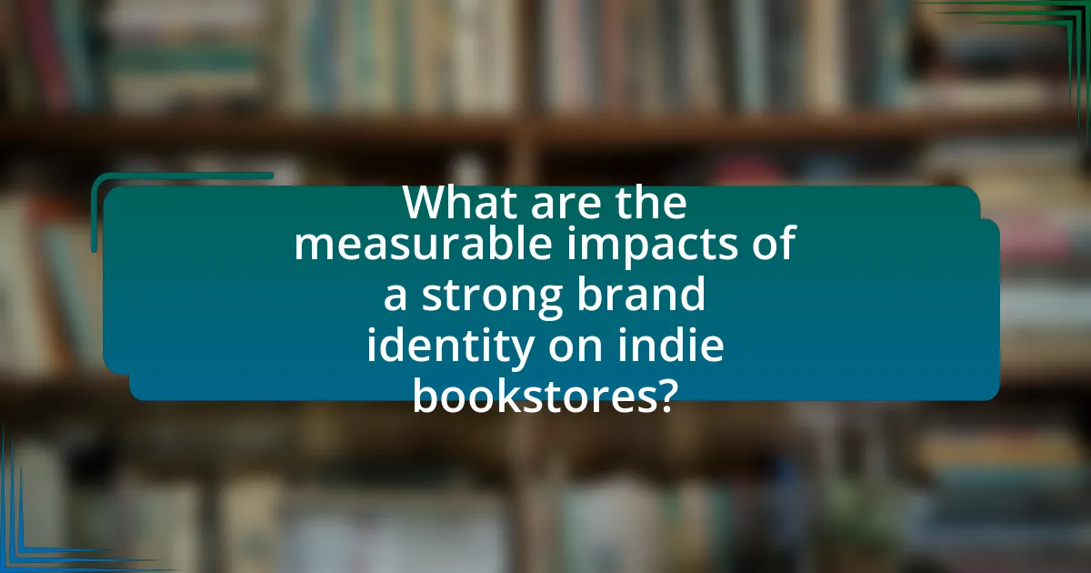 What are the measurable impacts of a strong brand identity on indie bookstores?
