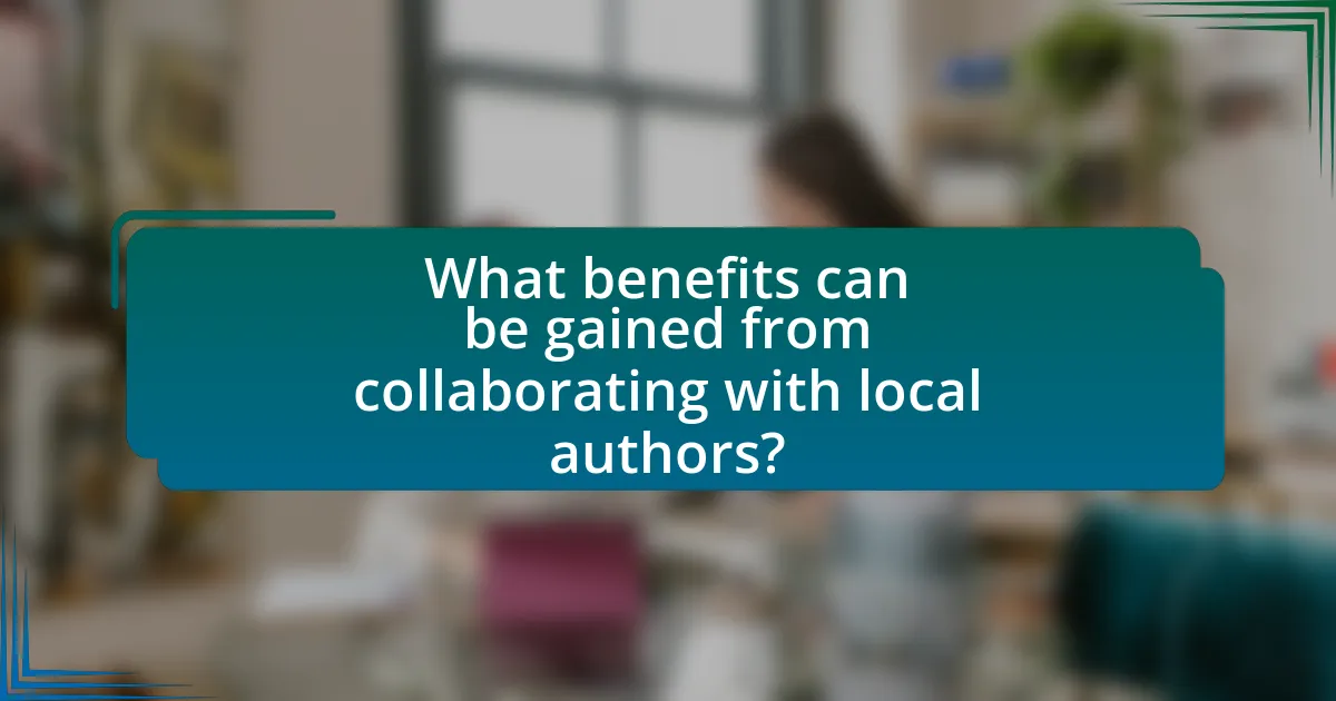 What benefits can be gained from collaborating with local authors?