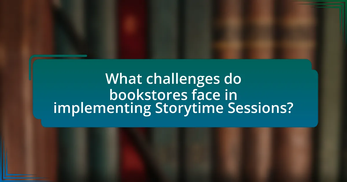 What challenges do bookstores face in implementing Storytime Sessions?