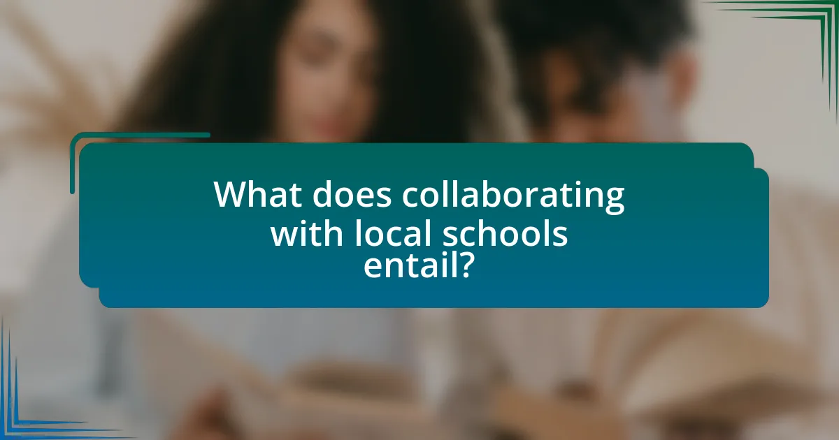 What does collaborating with local schools entail?