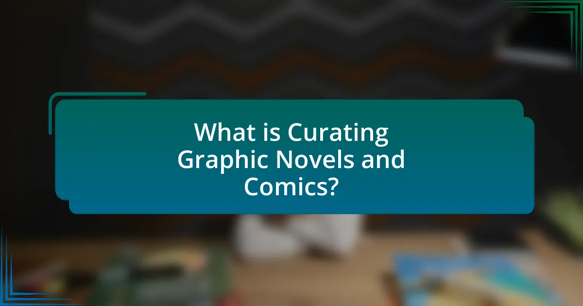What is Curating Graphic Novels and Comics?