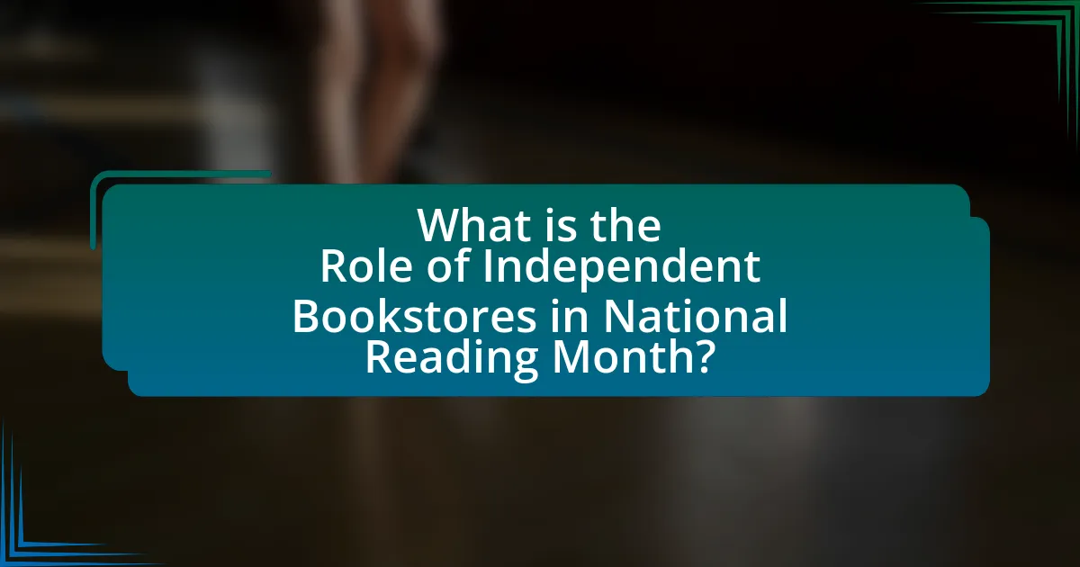 What is the Role of Independent Bookstores in National Reading Month?