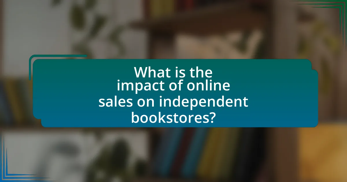 What is the impact of online sales on independent bookstores?