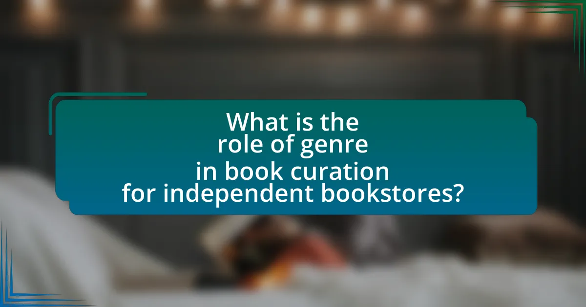 What is the role of genre in book curation for independent bookstores?