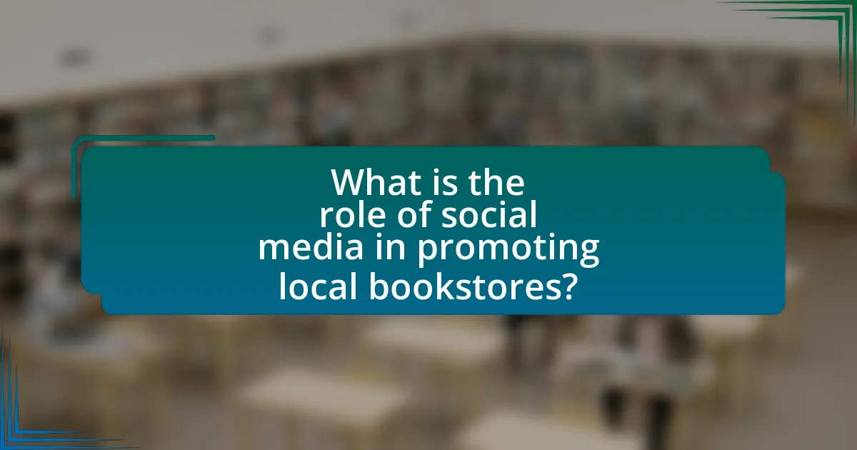 What is the role of social media in promoting local bookstores?