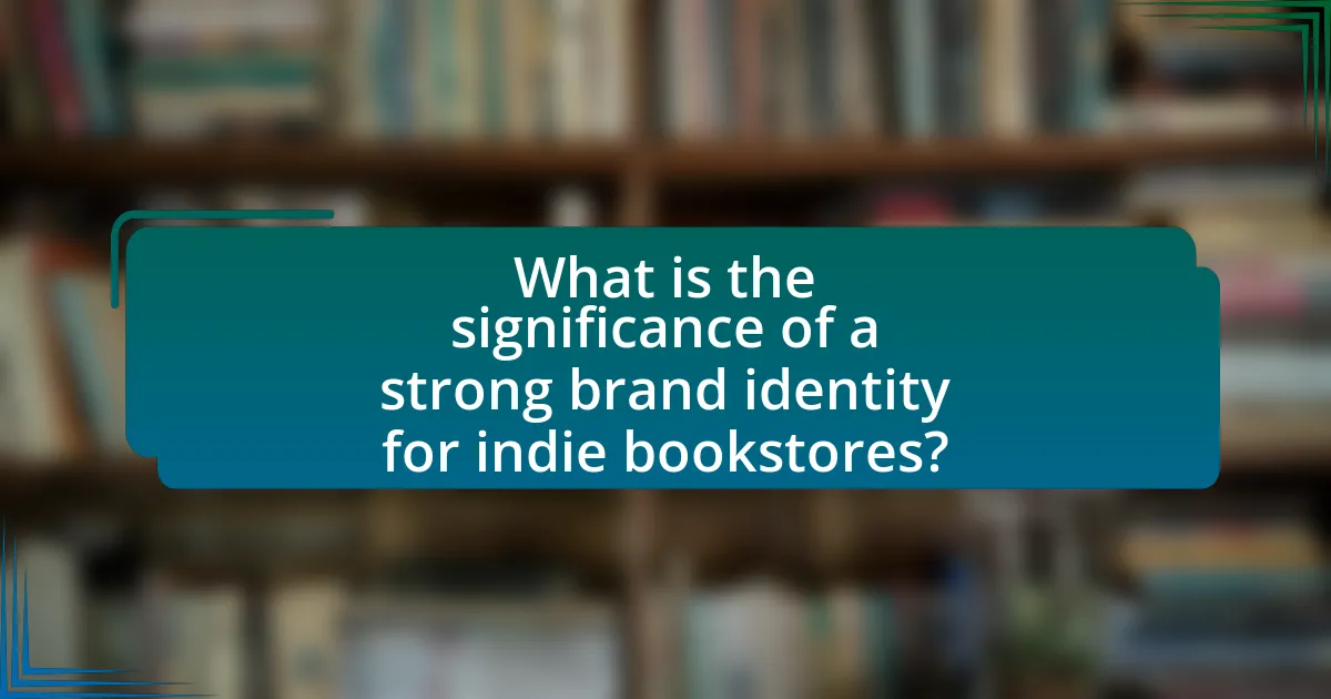 What is the significance of a strong brand identity for indie bookstores?