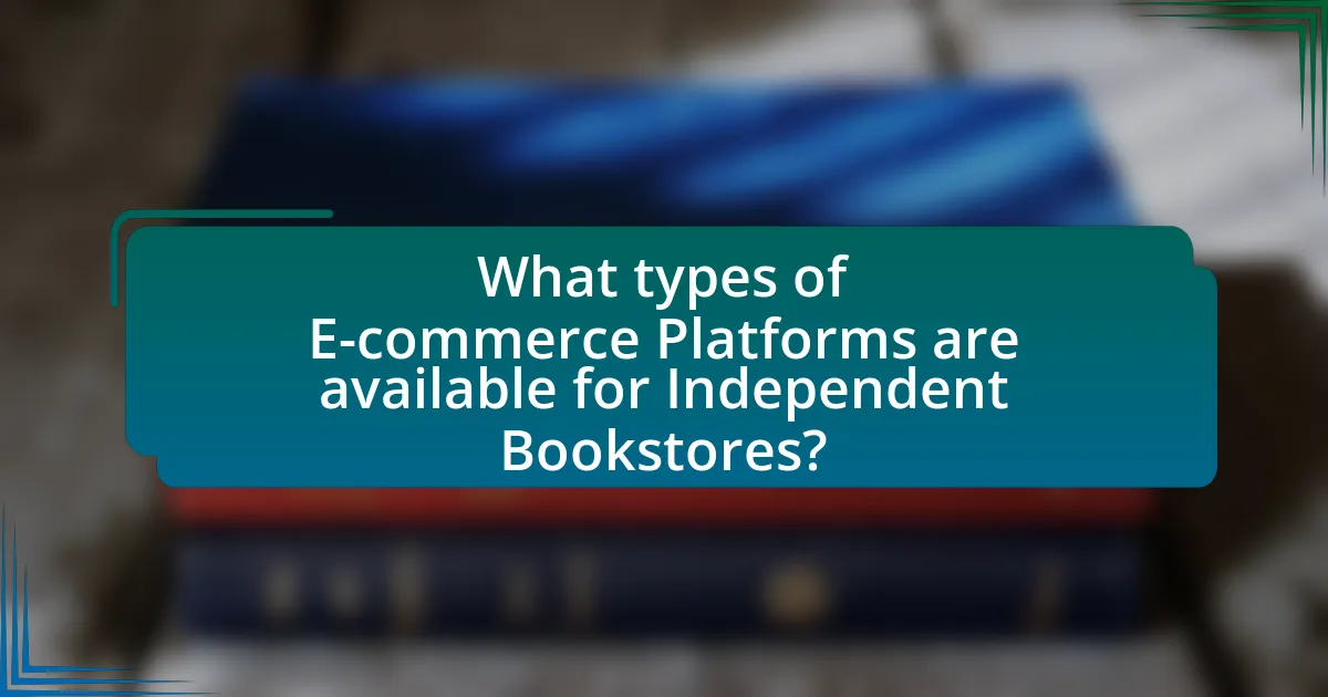 What types of E-commerce Platforms are available for Independent Bookstores?