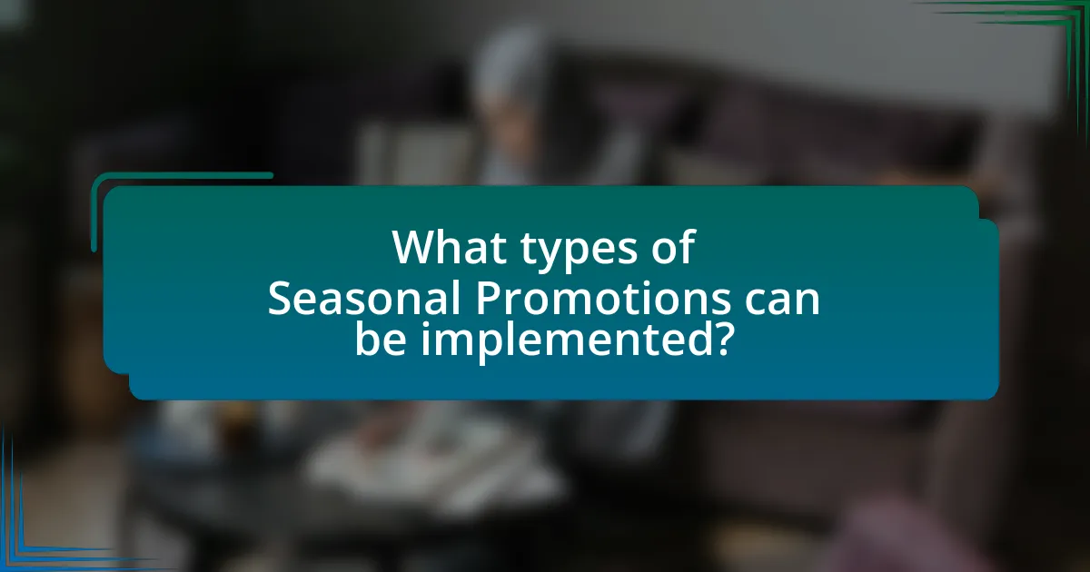 What types of Seasonal Promotions can be implemented?